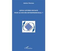 Quels leviers sociaux pour le succès entrepreneurial ? Amina Omrane (Auteur)