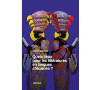 Quels lieux pour les littératures en langues africaines ?