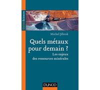 Quels métaux pour demain? Les enjeux des ressources minérales