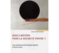 Quels moyens pour la sécurité privée ? - Christophe Aubertin - Mare & Martin - broché - Etude