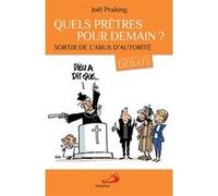 Quels prêtres pour demain? Joël Pralong (Auteur)