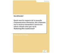 Quels Sont Les Impacts De La Nouvelle Communication Interactive, Liés À Internet, Sur Le Secteur Énementiel À Travers Les Salons Virtuels Ainsi Que Sur Le Marketing-Mix Traditionnel?