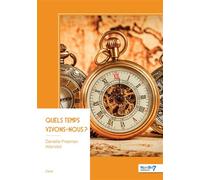 Quels temps vivons-nous ? - Danielle Freeman Attendoli - Nombre 7 - broché - Essai