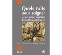 Quels toits pour soigner les personnes souffrant de troubles psychotiques ? - Marcel Sassolas - Eres - broché - Etude