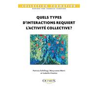 Quels types d’interactions requiert l’activité collective ?