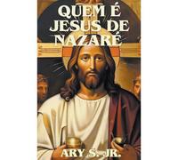 Quem É Jesus De Nazaré
