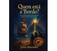 Quem Está a Bordo?: Uma jornada por mares desconhecidos em busca do que nunca se perde.
