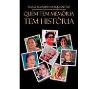 Quem Tem Memória Tem História