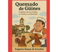 “Quemado de Güines: Crónicas de un Pueblo, su Gente y su Memoria”