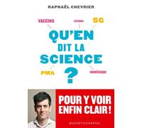 Qu'en dit la Science? - Raphaël Chevrier - Buchet-Chastel - broché - Essai