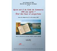 Qu'en est-il du Code de Commerce 200 ans après? Etat des lieux et procjections