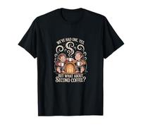 Qu'en est-il du deuxième café - Amateur de café T-Shirt
