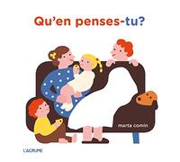 Qu'en penses-tu ? - Livre à découpes - Famille - Dès 2 ans