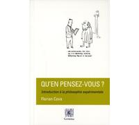 Qu'en pensez vous ?: Introduction à la philosophie expérimentale