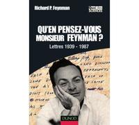Qu'en pensez-vous Monsieur Feynman ? - Lettres 1939-1987 Les lettres de Richard Feynamn - Richard Phillips Feynman - Dunod - broché - Etude