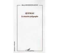 Queneau Le trouvère polygraphe - Marcel Bourdette-Donon - L'harmattan - broché - Etude