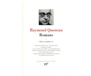 Queneau, Oeuvres complètes tome 2 : Romans tome 1