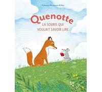 Quenotte - La Souris Qui Voulait Savoir Lire