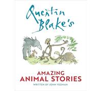 Quentin Blake's Amazing Animal Stories