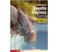 Quentin Dupieux. La polyphonie du rire Denis Alcaniz (Auteur)