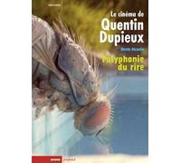 Quentin Dupieux. La polyphonie du rire - Denis Alcaniz - Rouge Profond - broché - Monographie