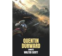 Quentin Durward (Annoté)