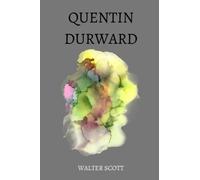 Quentin Durward by Walter Scott