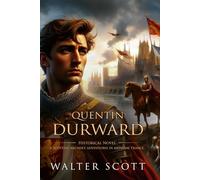Quentin Durward: Complete with Classic illustrations and Annotation