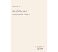 Quentin Durward: In Two Volumes, Volume 2