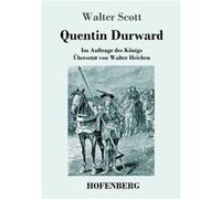 Quentin DurwardIm Auftrage des Knigs - Walter Scott - BoD Third Party Titles - Livre en Anglais Walter ScottWalter Scott (Auteur)
