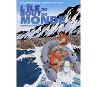 Quentin Foloiseau - Tome 2 - L'île Du Bout Du Monde