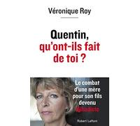 Quentin, qu'ont-ils fait de toi ?