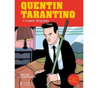 Quentin Tarantino : Une biographie graphique