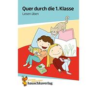 Quer durch die 1. Klasse, Lesen üben - A5-Übungsblock: Deutsch: Übungen für die Grundschule - Lese-Rätsel, Deutsch-Rätsel, Lesen üben für Erstleser:innen, Anfangslesen, Ferienblock