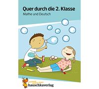 Quer durch die 2. Klasse, Mathe und Deutsch - A5-Übungsblock: Übungen für die Grundschule - Mathe-Rätsel und Deutsch-Rätsel, Ferienblock