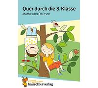Quer durch die 3. Klasse, Mathe und Deutsch - A5-Übungsblock: Übungen für die Grundschule - Mathe-Rätsel und Deutsch-Rätsel, Ferienblock