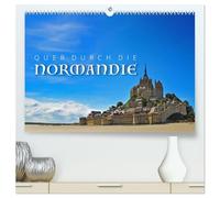 Quer durch die Normandie (hochwertiger Premium Wandkalender 2027 DIN A2 quer), Kunstdruck in Hochglanz: Impressionen aus der Normandie