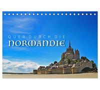 Quer durch die Normandie (Tischkalender 2027 DIN A5 quer), CALVENDO Monatskalender: Impressionen aus der Normandie