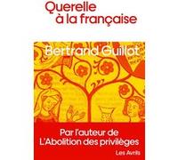Querelle à la française Bertrand Guillot (Auteur)