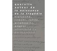 Querelle autour de la naissance de la tragedie