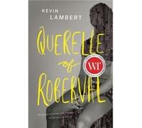 Querelle of Roberval by Kevin Lambert Kevin Lambert (Auteur)