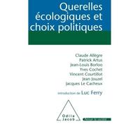 Querelles écologiques et choix politiques - Claude Allègre - Odile Jacob - broché - Essai