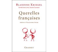 Querelles françaises - Blandine Kriegel - Grasset - broché - Essai
