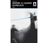 Querelleur - Frédéric H. Fajardie - Actes sud - Poche - Roman