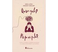 Queria ajuda? Porque não pediu?: como o cuidado, o trabalho emocional e a carga mental afetam as mulheres
