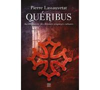 Queribus Au crepuscule des derniers seigneurs cathares - Pierre Lassauvetat - T.d.o - broché - Roman