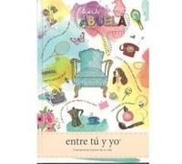 Querida abuela - entre tú y yo: Cuéntame la historia de tu vida