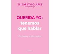 Querida yo / Dear Me: Tenemos que hablar / We Need to Talk