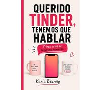 QUERIDO TINDER, TENEMOS QUE HABLAR: Y trae a los de recursos humanos.