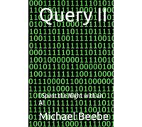 Query II: I Spent the Night with an AI